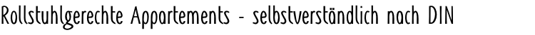 Rollstuhlgerechte Appartements - selbstverständlich nach DIN