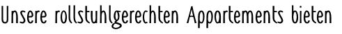 Unsere rollstuhlgerechten Appartements bieten