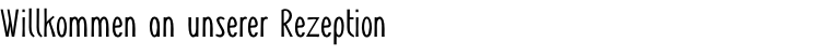 Willkommen an unserer Rezeption