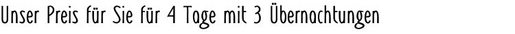Unser Preis für Sie für 4 Tage mit 3 Übernachtungen