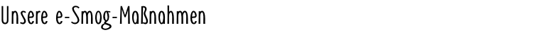 Unsere e-Smog-Maßnahmen